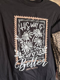 His Way is Better Tee